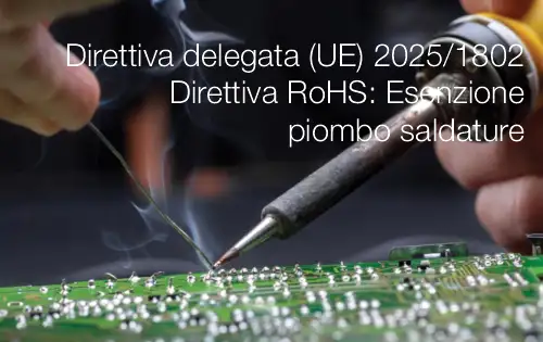 Direttiva RoHS: Esenzione piombo saldature Direttiva RoHS: Esenzione piombo saldature